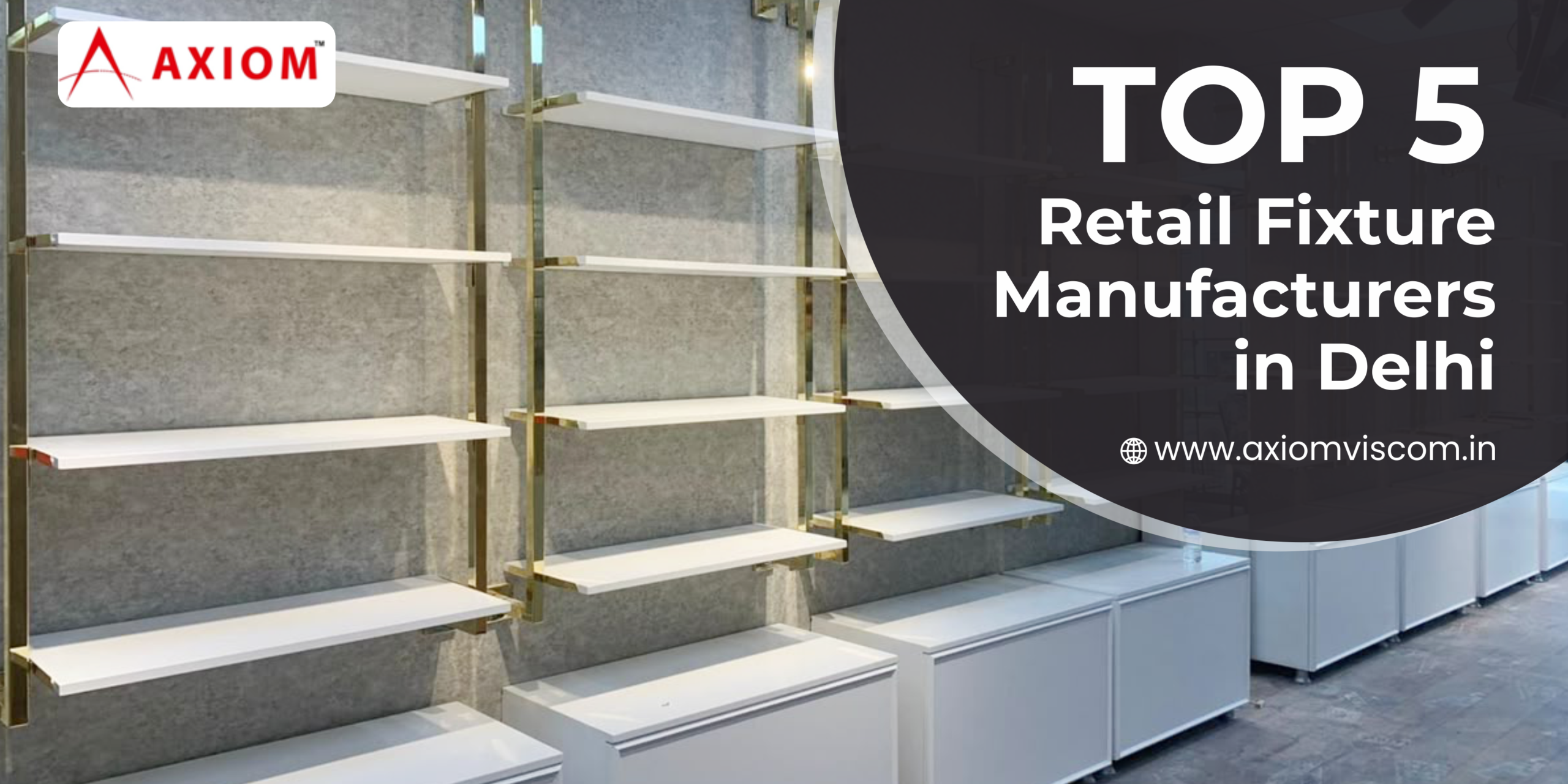 Retail Fixture Manufacturers in Delhi